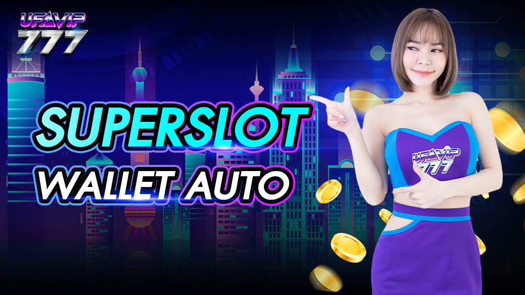 superslot wallet auto