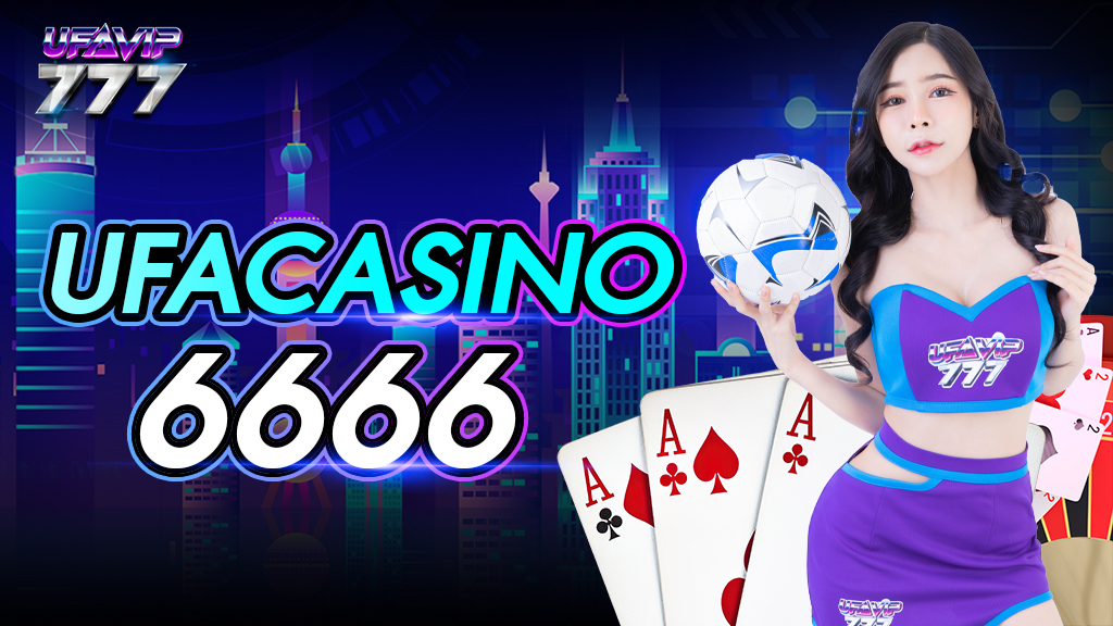 Ufacasino6666